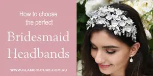 How to choose the perfect Bridesmaid Headbands