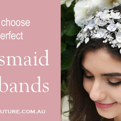 How to choose the perfect Bridesmaid Headbands